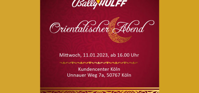 Bally Wulff Orientalischer Abend Köln